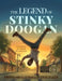 The Legend of Stinky Doogan by Steve Glazer