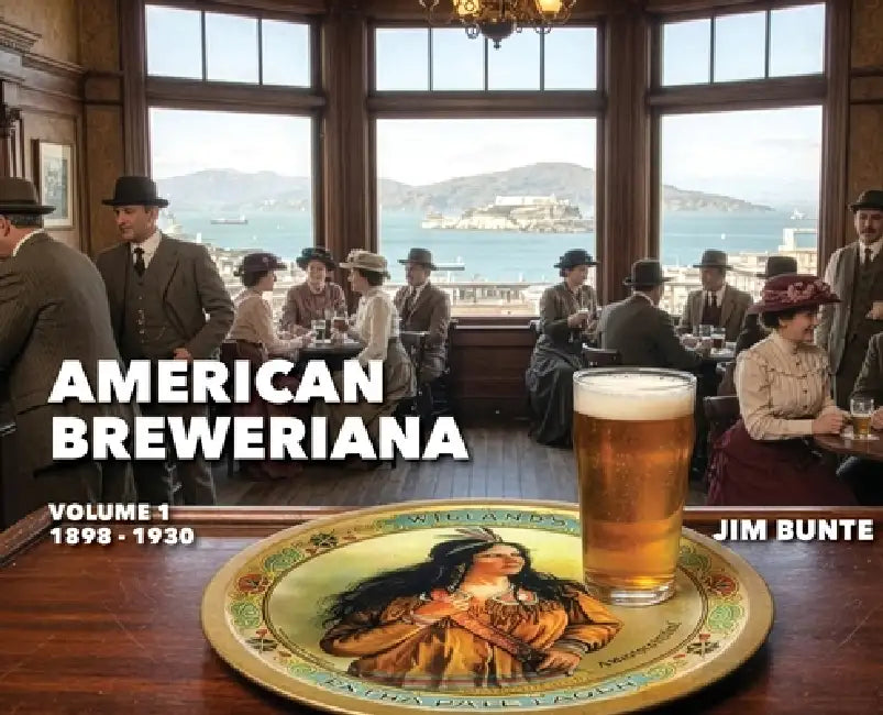 American Breweriana by Jim Bunte