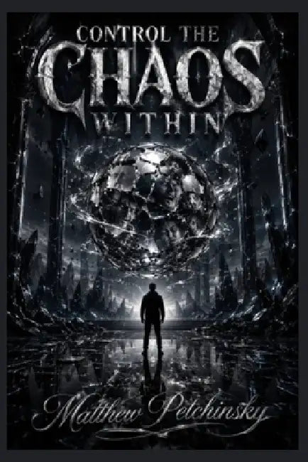 Control the Chaos Within by Matthew Petchinsky