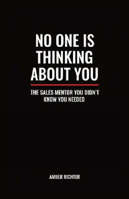 No One Is Thinking About You by Amber Richter