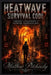 Heatwave Survival Code: Chronic Conditions in Extreme Temperatures by Matthew Petchinsky