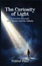 The Curiosity of Light: A journey through mind, matter, and the infinite by Nikhel Paul