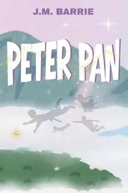 Peter Pan by James Matthew Barrie