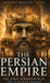The Persian Empire: The First Superpower of the Ancient World by History Brought Alive
