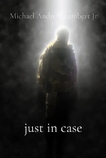Just In Case by Jr. Lambert Michael Andrew