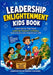 LEADERSHIP ENLIGHTMENT KIDS Book: Funny Stories That Teach Leadership, Teamwork, Confidence, Communication and comprehension skills by Jordan P. Walton