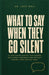 What to Say When They Go Silent: 21 Copy-Paste Scripts That Reopen Shut-Down Conversations Without Pushing Your Partner Away by Dr Love Cure