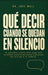 Qué Decir Cuando Se Quedan En Silencio: 21 Guiones Listos Para Usar Que Rea Bren Conversaciones Cerradas Sin Alejar A Tu Pareja by Dr Love Cure