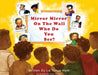 Mirror Mirror On the Wall, Who Do You See? by La'tonya Ham, Tony Snipes