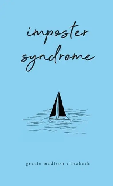 imposter syndrome by Gracie Madison Elizabeth