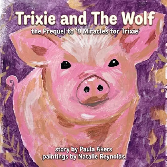 Trixie and The Wolf by Paula Akers