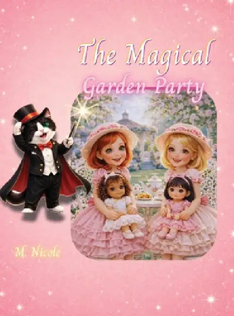 The Magical Garden Party by M. Nicole