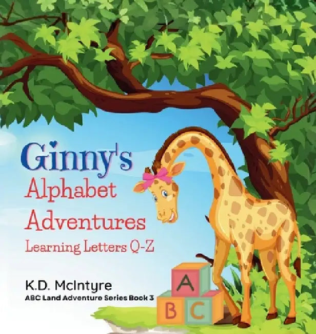 Ginny's Alphabet Adventures (Q-Z) by K. D. McIntyre