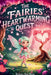 The Fairies' Heartwarming Quest: A Magical Tale of Friendship, Courage, and a Little Fairy's Heartwarming Surprise by Rowan Ava Skye