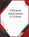 FTCE Earth Space Science 6-12 Exam by Ktj Peters