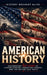 American History: Celebrating 250 Years of Hidden Stories, Forgotten Heroes, and the Nation They Built by History Brought Alive