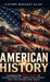 American History: Celebrating 250 Years of Hidden Stories, Forgotten Heroes, and the Nation They Built by History Brought Alive