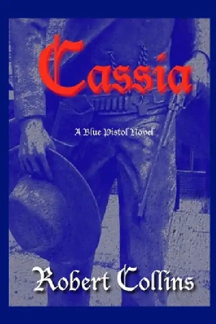 Cassia by Robert L. Collins