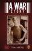 A War Story: A Lifetime of Achievements in the Face of Adversity by Tom Yaegel