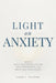 Light on Anxiety by Jason T. Walters
