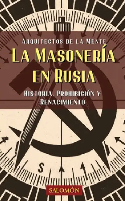 La masonería en Rusia: Historia, prohibición y renacimiento by Gerardo Navarro Nemónico
