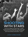 Shooting With Stars by Leon F. Gobczynski