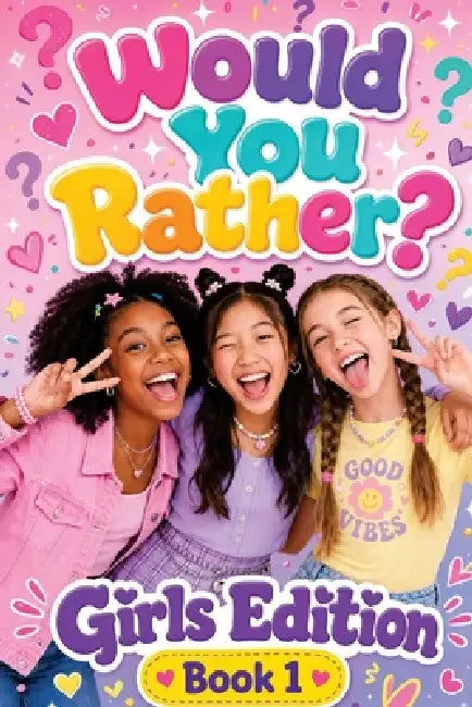 Would You Rather? Girls Edition Book 1 by Jeffrey Rittenhouse