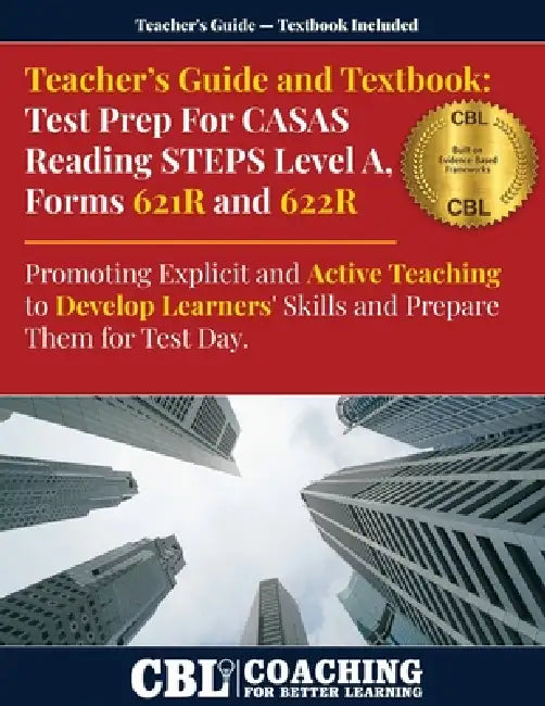 Teacher's Guide and Textbook: Test Prep CASAS Reading STEPS Level A, Forms 621R and 622R by Coaching for Better Learning