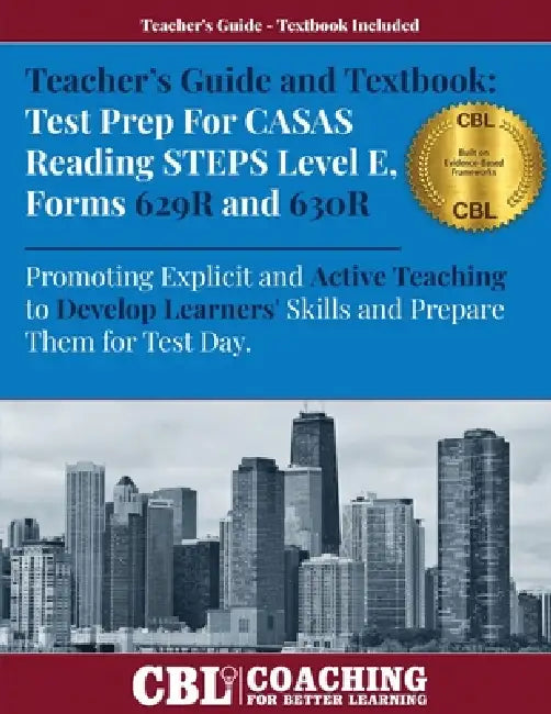Teacher's Guide and Textbook: Test Prep CASAS Reading STEPS Level E, Forms 629R and 630R by Coaching for Better Learning