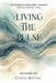 Living the Pulse: Pathways for Seekers, Sinners, Saints, and Skeptics by Cooper Neitzel