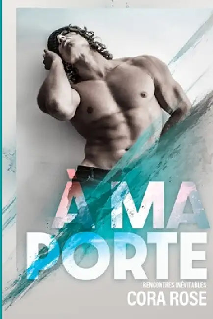 À ma porte by Cora Rose