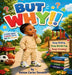 But Why!! by Ashton C. Dennison, Storm Dupree