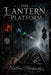 The Lantern Platform by Matthew Petchinsky