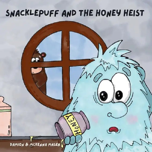 Snacklepuff and the Honey Heist by Damion Maser, McKenna Maser