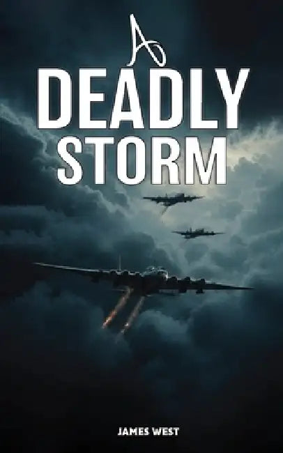 A Deadly Storm by James West