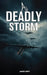 A Deadly Storm by James West