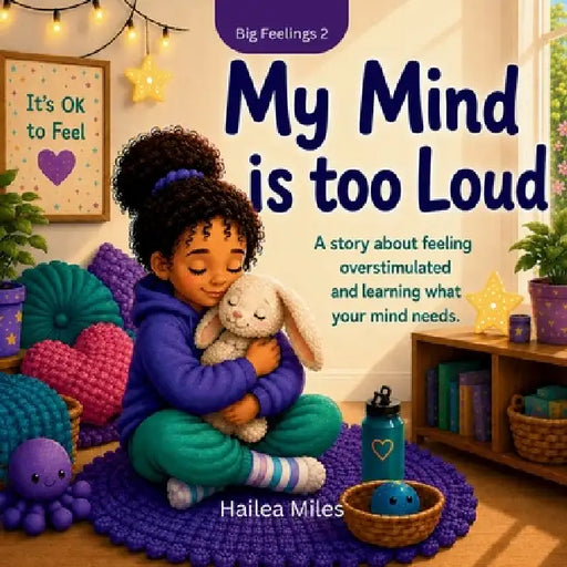My Mind is too Loud by Hailea Miles