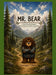 Mr. Bear by Christopher Molina