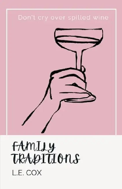 Family Traditions by L. E. Cox
