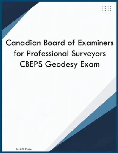 Canadian Board of Examiners for Professional Surveyors CBEPS Geodesy Exam by Csb Castle