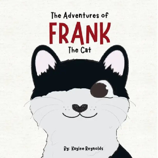 The Adventures of Frank the Cat by Kaylee Reynolds