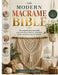 The Modern Macrame Bible: The Complete Illustrated Guide to Essential Knots, Patterns, Techniques, Motifs, and Step-by-Step DIY Projects by Charles D. Stephen