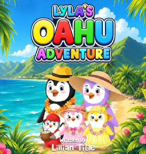 Lyla's OAHU Adventure by Lillian Tible