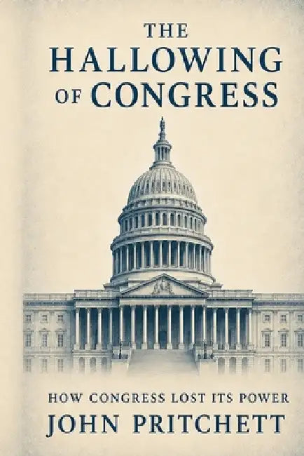 The Hallowing of Congress by John S. Pritchett