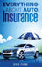 Everything About Auto Insurance by David Phung
