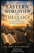 An Eastern Worldview of Theology. by John W. S. Howard