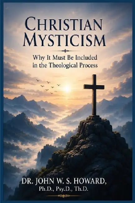 Christian Mysticism by John W. S. Howard