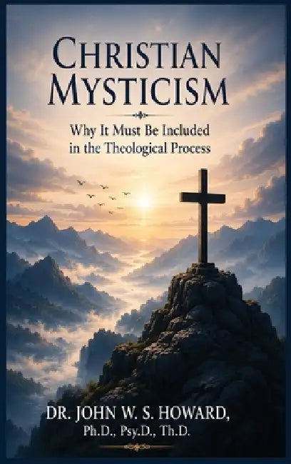 Christian Mysticism by John W. S. Howard
