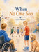When No One Sees by Laurie Hermes, Garret Hermes