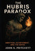 The Hubris Paradox by John S. Pritchett